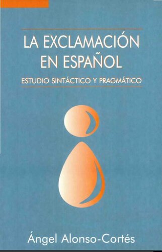 La exclamación en español : estudio sintáctico y pragmático