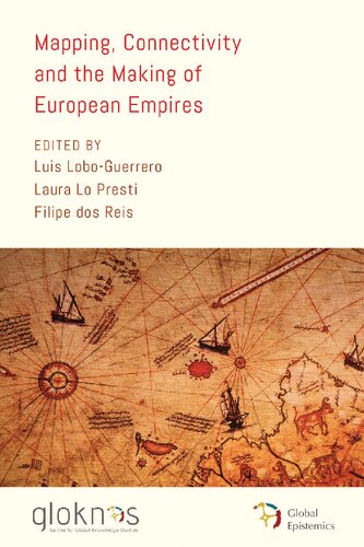 Mapping, Connectivity, and the Making of European Empires