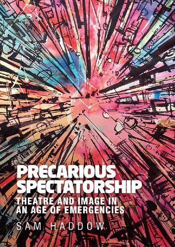 Precarious spectatorship: Theatre and image in an age of emergencies