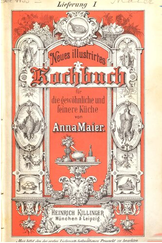 Neues illustrirtes Kochbuch für die gewöhnliche und feinere Küche