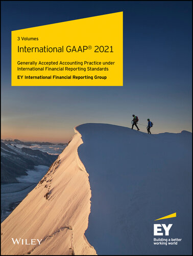 International GAAP 2021: Generally Accepted Accounting Practice under International Financial Reporting Standards