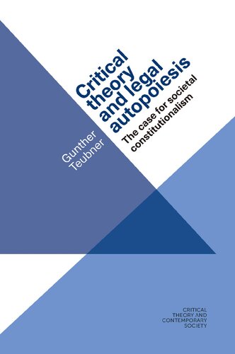 Critical theory and legal autopoiesis: The case for societal constitutionalism