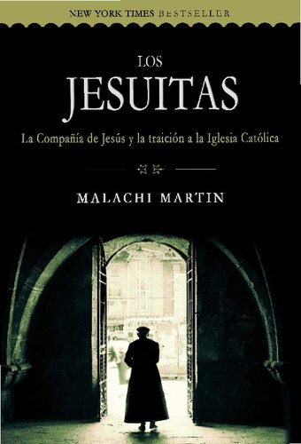 Los Jesuitas : la Compañía de Jesús y la traición a la Iglesia Católica