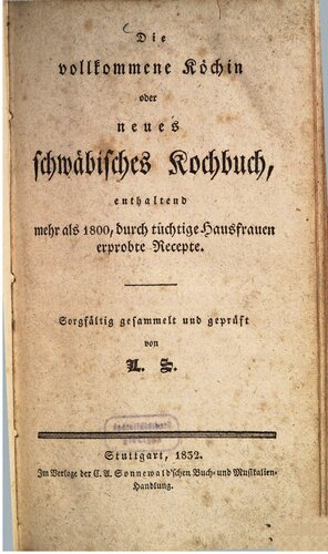 Die vollkommene Köchin oder neues schwäbisches Kochbuch