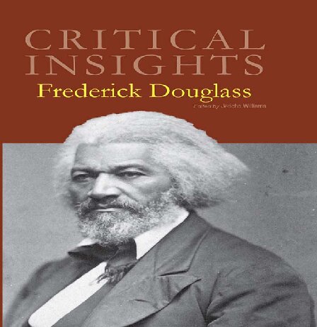 Critical Insights: Frederick Douglass