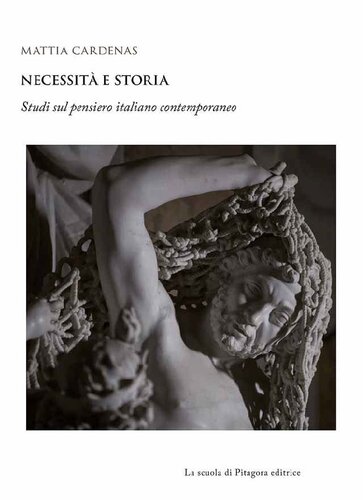 Necessità e storia. Studi sul pensiero italiano contemporaneo