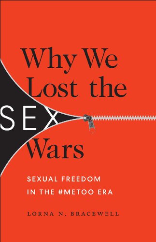 Why We Lost the Sex Wars: Sexual Freedom in the #MeToo Era