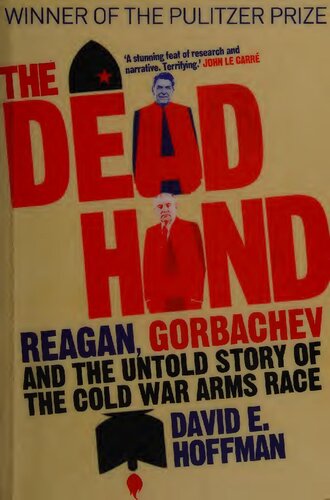 The Dead Hand: The Untold Story of the Cold War Arms Race and its Dangerous Legacy