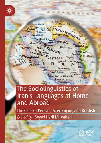 The Sociolinguistics of Iran’s Languages at Home and Abroad: The Case of Persian, Azerbaijani, and Kurdish