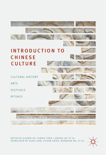 Introduction to Chinese Culture: Cultural History, Arts, Festivals and Rituals