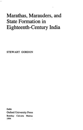 Marathas, Marauders, and State Formation in Eighteenth-Century India