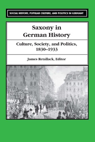 Saxony in German History: Culture, Society, and Politics, 1830-1933