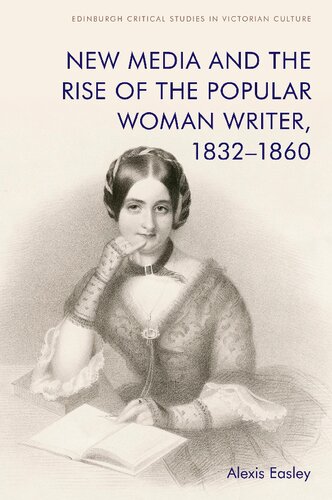 New Media and the Rise of the Popular Woman Writer, 1832–1860