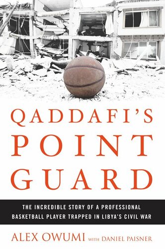 Qaddafi's Point Guard: The Incredible Story of a Professional Basketball Player Trapped in Libya's Civil War