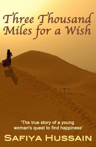 Three Thousand Miles for a Wish : the true story of a young woman's quest to find happiness