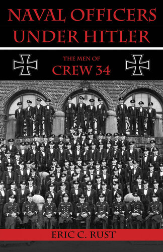Naval Officers Under Hitler: The Men of Crew 34