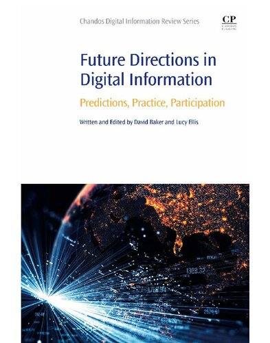 Future Directions in Digital Information: Predictions, Practice, Participation