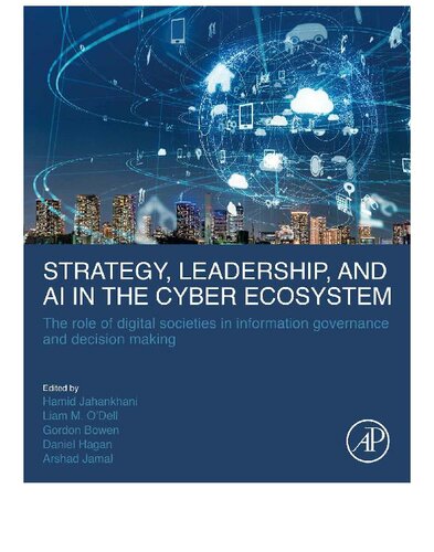 Strategy, Leadership, and AI in the Cyber Ecosystem: The Role of Digital Societies in Information Governance and Decision Making