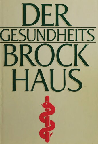 Der Gesundheits-Brockhaus : mit über 1600, weitgehend farbigen Abb., graph. Darst., e. Modell d. inneren Organe u. e. Anleitung zur Ersten Hilfe