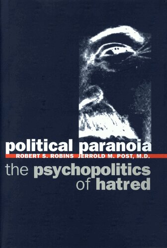 Political Paranoia: The Psychopolitics of Hatred