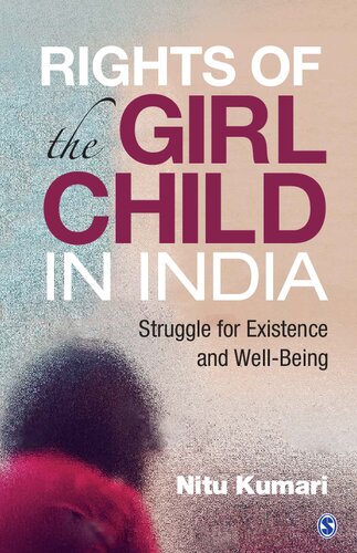 Rights of the Girl Child in India: Struggle for existence and Well-Being