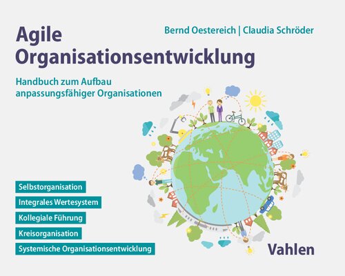 Agile Organisationsentwicklung: Handbuch zum Aufbau anpassungsfähiger Organisationen