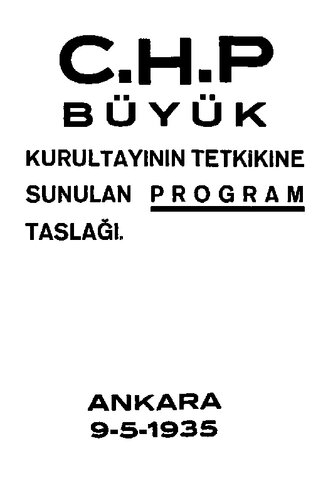 C.H.P. Büyük Kurultayının tetkikine sunulan program taslağı