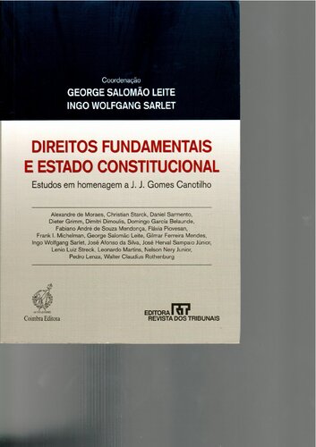 Direitos fundamentais e estado constitucional : estudos em homenagem a J.J. Gomes Canotilho
