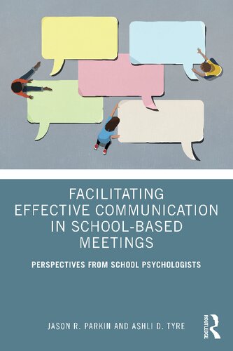 Facilitating Effective Communication in School-Based Meetings: Perspectives from School Psychologists