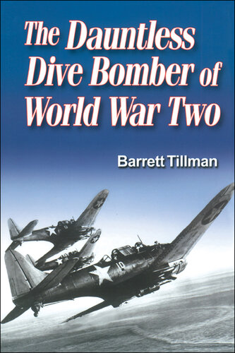 The Dauntless Dive Bomber of World War Two.
