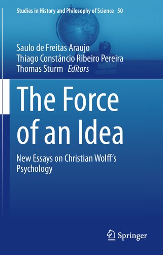 The Force of an Idea: New Essays on Christian Wolff's Psychology