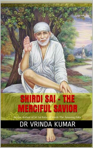 Shirdi Sai: The Merciful Savior