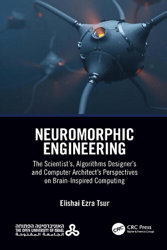 Neuromorphic Engineering: The Scientist’s, Algorithms Designer’s and Computer Architect’s Perspectives on Brain-Inspired Computing