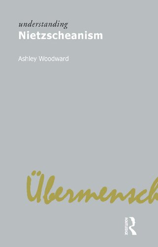 Understanding Nietzscheanism