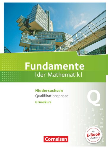 Fundamente der Mathematik Qualifikationsphase Grundkurs - Niedersachsen - Schülerbuch