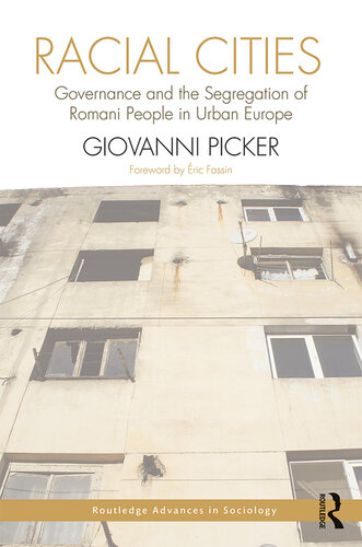 Racial Cities: Governance and the Spatial Segregation of Roma in Urban Europe