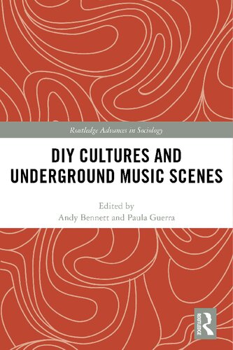 DIY Cultures and Underground Music Scenes (Routledge Advances in Sociology)