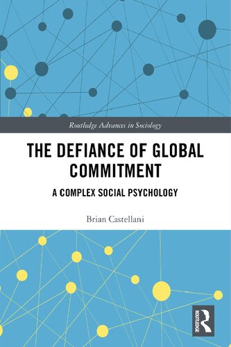The Defiance of Global Commitment: A Complex Social Psychology