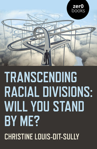 Transcending Racial Divisions : Will You Stand By Me?
