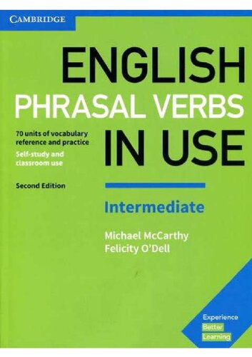 English Phrasal Verbs in Use Intermediate Book with Answers: Vocabulary Reference and Practice 2nd Edition