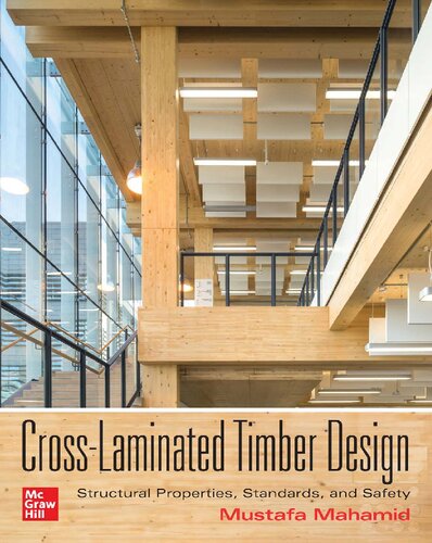 Cross-Laminated Timber Design : Structural Properties, Standards, and Safety