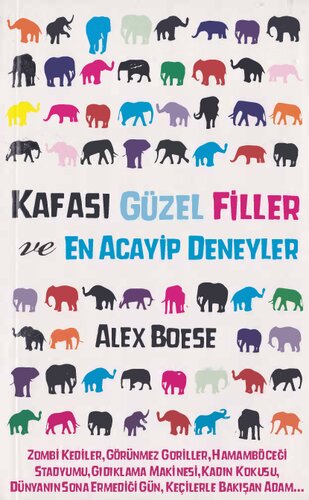 Kafası Güzel Filler ve En Acayip Deneyler