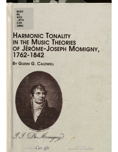 Harmonic Tonality in the Music Theories of Jerome-Joseph Momigny, 1762-1842: v. 79 (Studies in the History & Interpretation of Music S.)