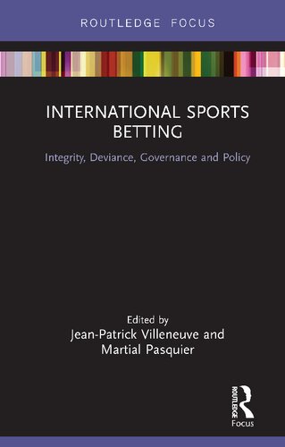 International Sports Betting: Integrity, Deviance, Governance and Policy