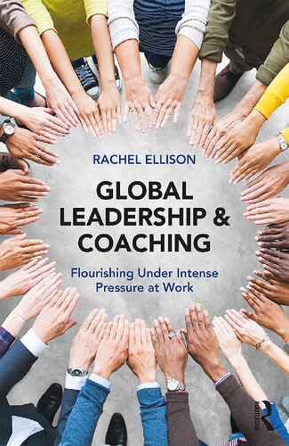 Global Leadership & Coaching: Flourishing Under Intense Pressure at Work