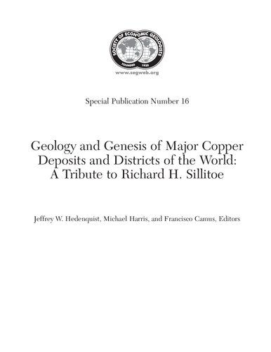 Geology and genesis of major copper deposits and districts of the world : a tribute to Richard H. Sillitoe