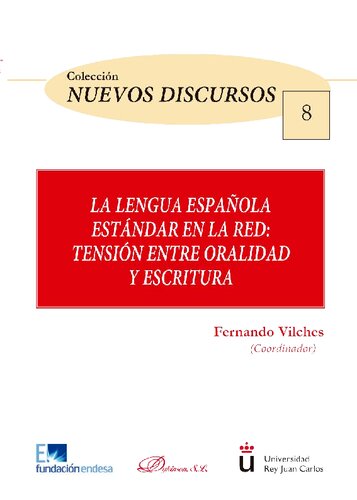 La lengua española estándar en la red tensión entre oralidad y escritura