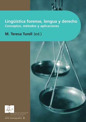 Lingüísitica forense, lengua y derecho : conceptos. métodos y aplicaciones