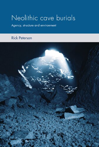 Neolithic cave burials: Agency, structure and environment