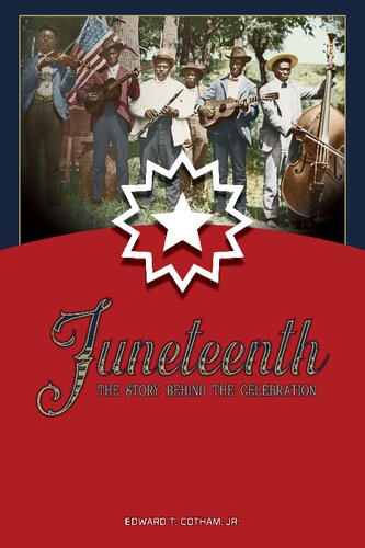 Juneteenth: The Story Behind the Celebration